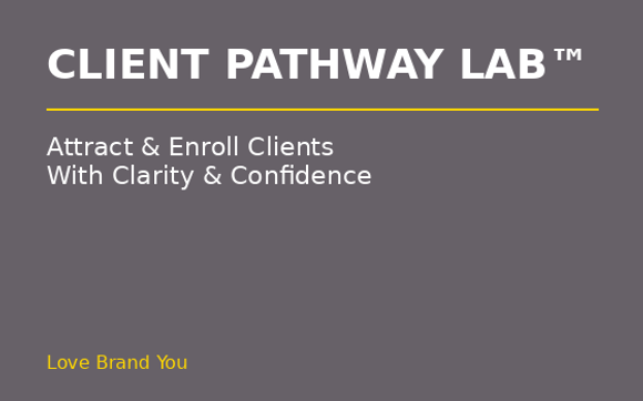  Client Pathway Lab™ — Turn Clarity Into Clients with Identity & Strategic Advisor for Coaches