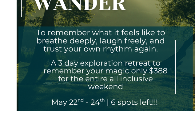Awake and wonder, a nature retreat with Ember Ignites, LLC