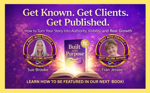 Get Known. Get Clients. Get Published. with Sue Brooke ~ Business with Purpose