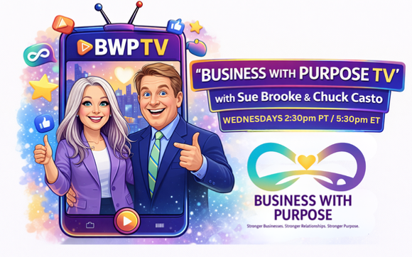 BWP TV with Sue Brooke and Chuck Casto with Sue Brooke ~ Business with Purpose