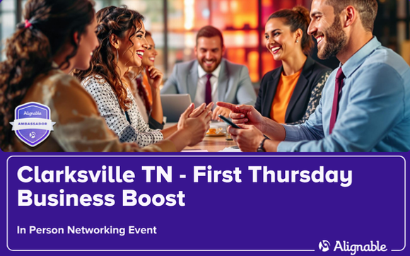 Clarksville TN - First Thursday Business Boost with Growing Your Business