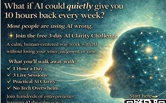 AI Clarity Challenge: Turn Confusion into Momentum (May 12–14) with Innovate Ai Systems: Want 10+ Hours Back Every Week? AI + Human Potential Tools to Grow Faster Without Burnout.