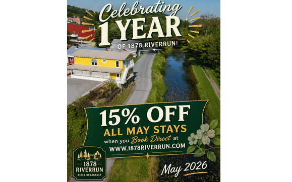 15% Off All May Stays when you book direct at 1878RiverRun.com with 1878 Riverrun Bed and Breakfast