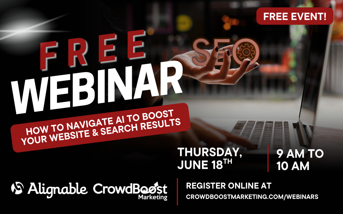 Free Webinar: How to Navigate AI to Boost your Website & Search Results with CrowdBoost Marketing