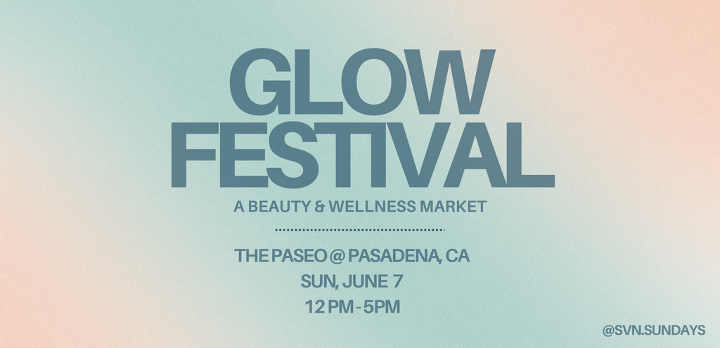 Glow Festival, a Beauty & Wellness Market with Svn Social Dba Svn Sundays
