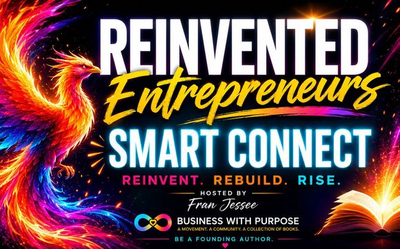 Reinvented Entrepreneurs Smart Connect with Fran Jessee - Publisher, Business with Purpose