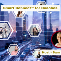 Smart Connect℠ for Coaches, Consultants and Creatives with Identity & Strategic Advisor for Coaches