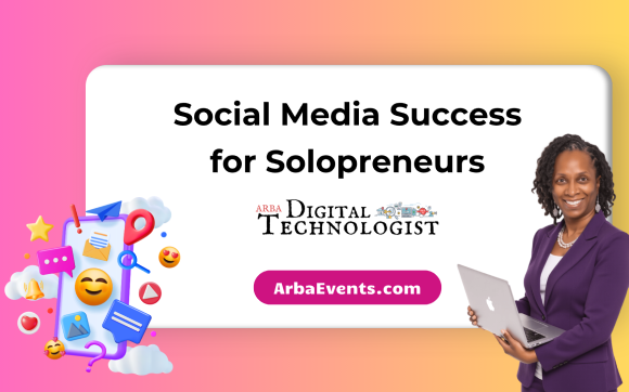 Social Media Success for Solopreneurs with 💻 Arba - Digital Technologist
