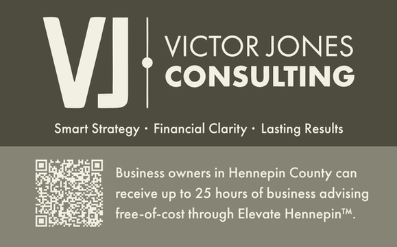 Receive up to 25 hours of business advising free-of-cost through Elevate Hennepin with Victor Jones Consulting LLC