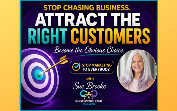 Attract the RIGHT Customers