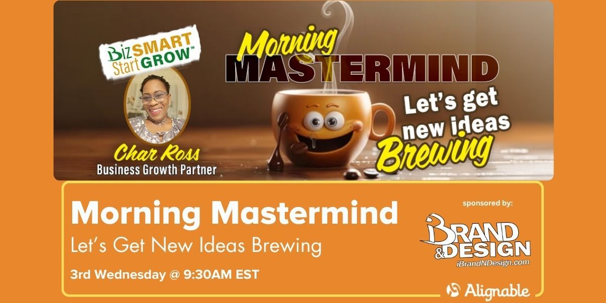 Morning Mastermind: Let's Get New Ideas Brewing with Business Growth Partner: iBrandNDesign & POOF Printing