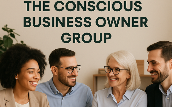 The Conscious Business Owner Monthly Forum