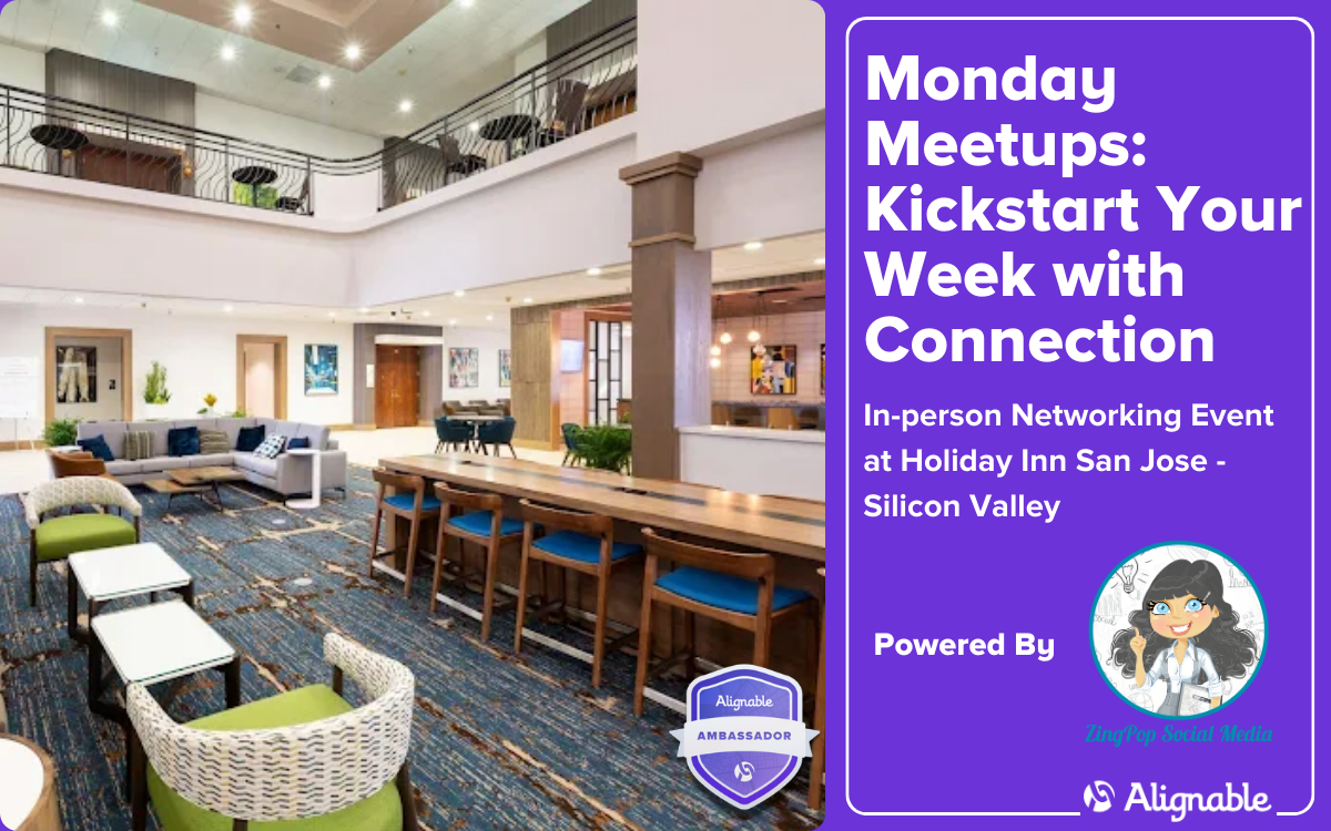 Monday Meetups: Kickstart Your Week with Connection with ZingPop Social Media | Alignable Silicon Valley Ambassador