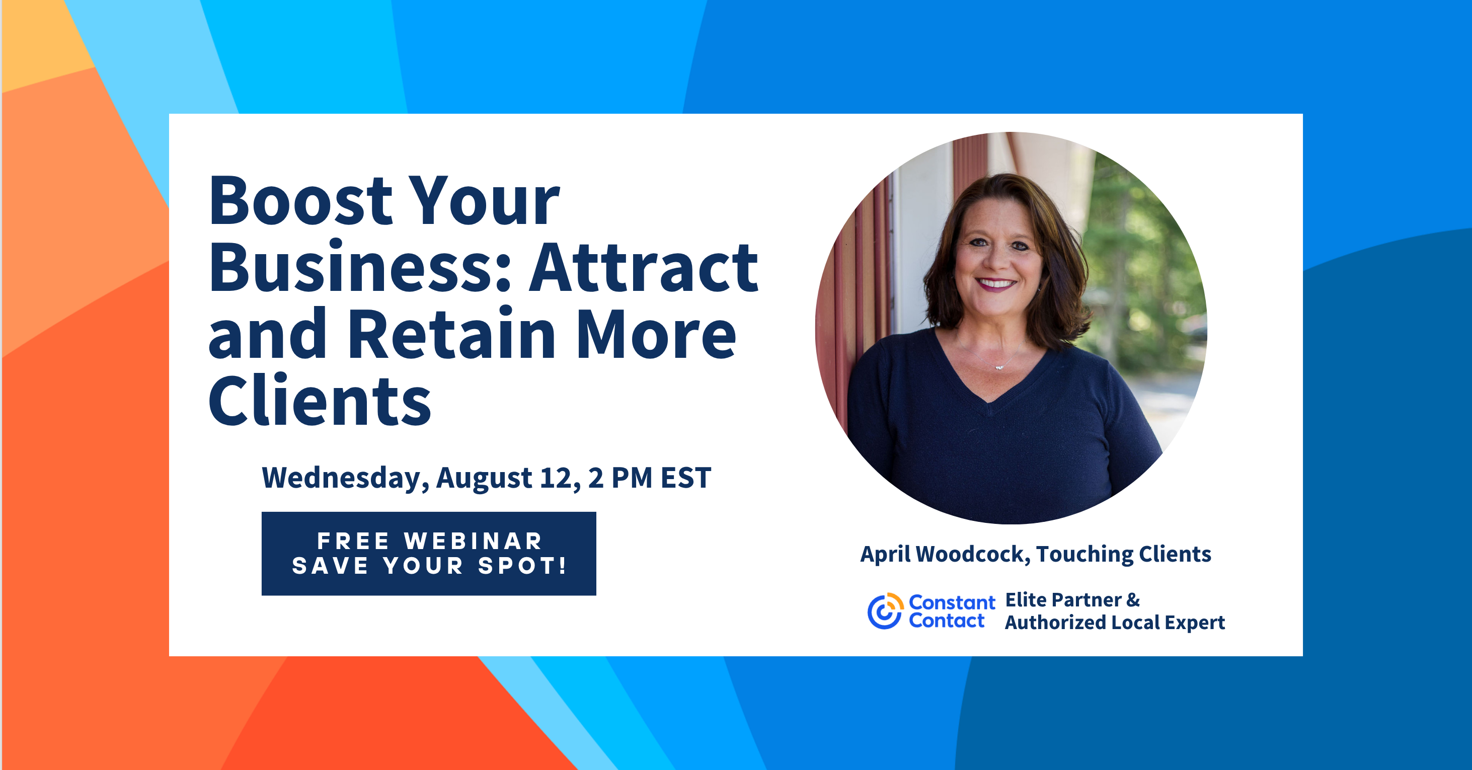 Boost Your Business – Attract & Retain Customers with April Heavens-Woodcock