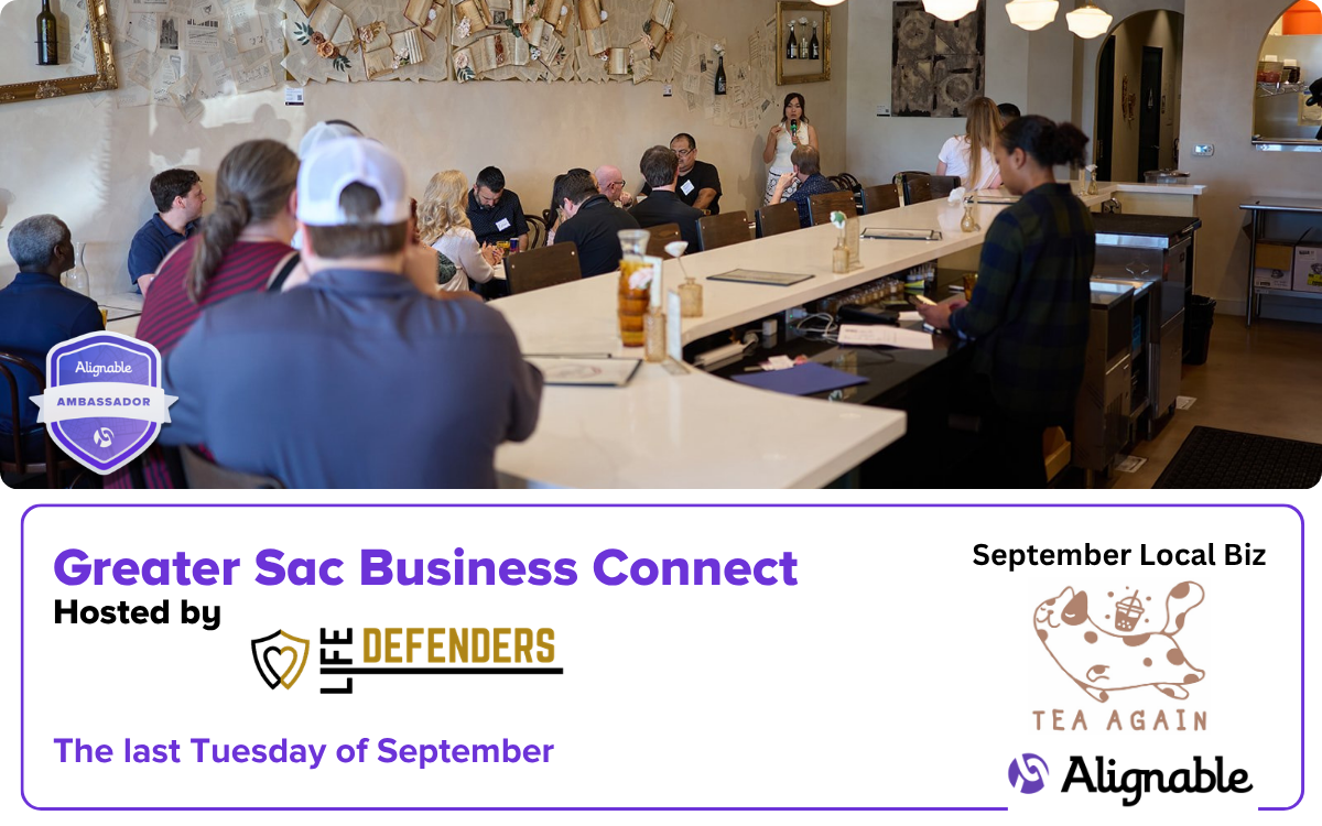 Greater Sac Business Connect with Life Defenders - Ambassador of Sacramento CA