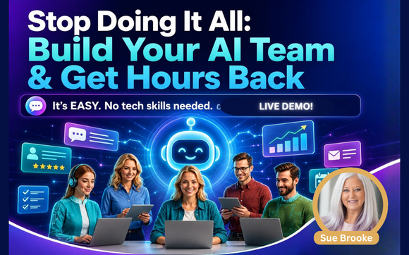 Build Your AI Team with Sue Brooke Business Growth Strategist | Marketing Consultant | Speaker | Author | Publisher