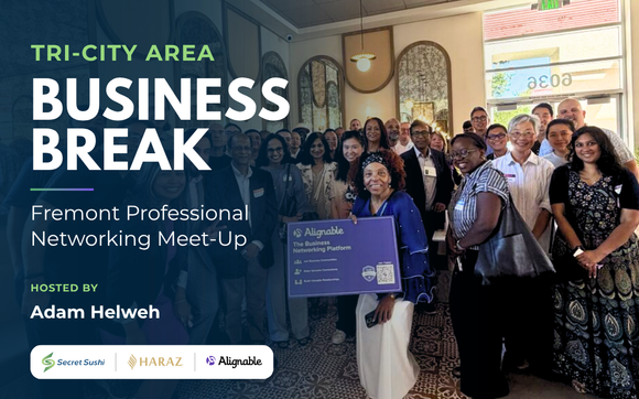 Tri-City Area Business Break — Fremont Professional Networking Meet-Up