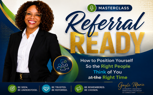 Referral Ready with The Marketing Consultant of Maryland, Authority Architect | Marketing Strategist 