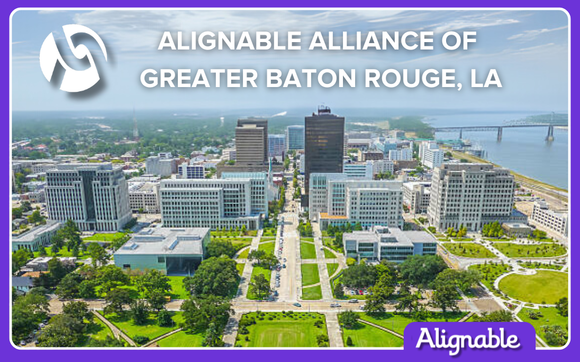Alignable Alliance of Greater Baton Rouge, LA Discussions