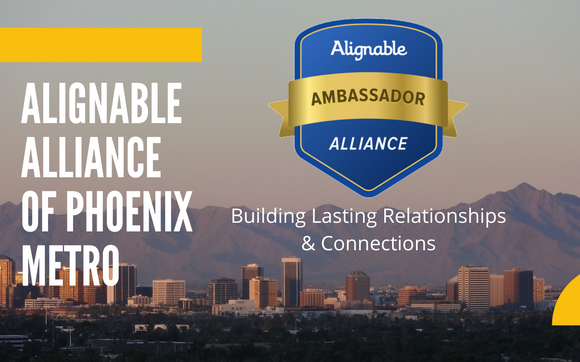 Alignable Alliance of Phoenix Metro, AZ Group