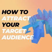 How to Attract Your Audience Group