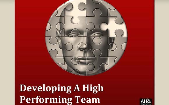 "Developing A High Performing Team" by AH2 & Beyond Consulting