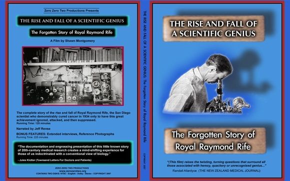 The Rise and Fall of a Scientific Genius: The Forgotten Story of Royal Raymond Rife by Zero Zero Two Productions