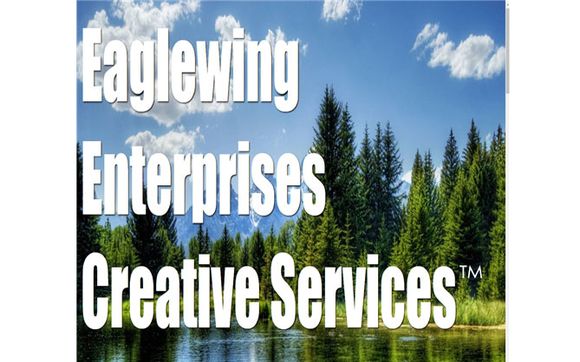 "State-of-the-Art Web Design, Images, 3D Graphics, Computer Animation and Post-Production Digital Editing" by Eaglewing Enterprises Creative Services