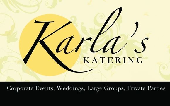 Catering  by Karla's Katering