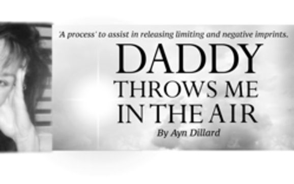 DADDY THROWS ME IN THE AIR - memoir/self-help  by Self-employed - Books By Ayn