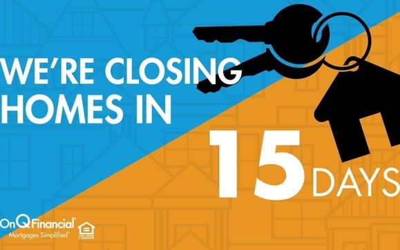 15 Day Closings! Guaranteed! by On Q Financial