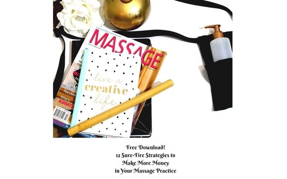 Free Ebook 12 Sure-Fire Strategies to Make More Money in Your Massage Practice. by The Barefoot Masters®