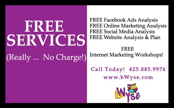 ALL FREE Services! by bWyse Internet Marketing & Web Design