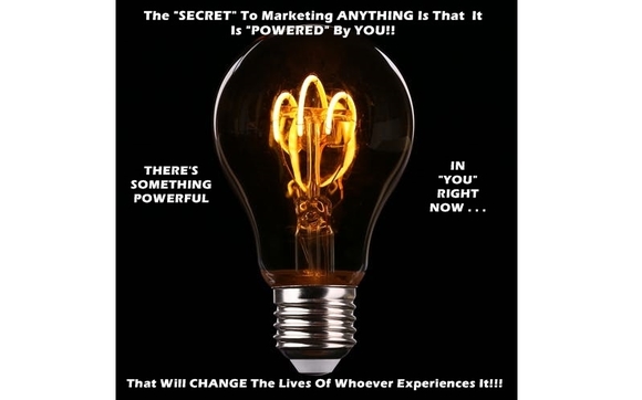 The "SECRET" To Marketing "ANYTHING" Is That It's "POWERED" By YOU!!  by Ivan Harris Sr "The Value Creator"