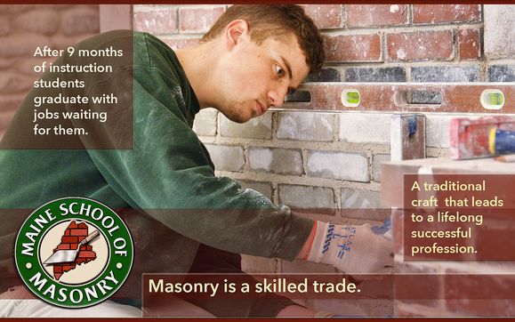 Maine School of Masonry dedicated to teaching the fundamentals of masonry by Maine School Of Masonry