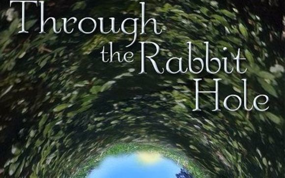 Through the Rabbit Hole: Explore and Experience the Shamanic Journey ...