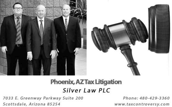 Phoenix, AZ Tax Litigation by Silver Law, PLC