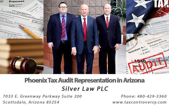 Phoenix Tax Audit Representation in Arizona by Silver Law, PLC