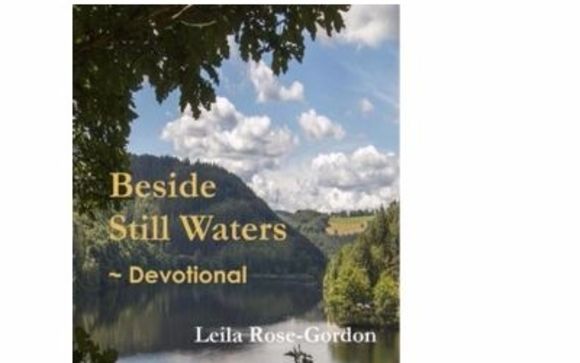 Beside Still Waters-Devotional by Leila Rose-Gordon