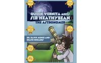 Queen Vernita meets Sir HeathyBean the Astronomer  by Author/ Queen Vernita’s Visitors