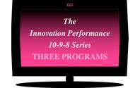 The Innovation Performance 10-9-8 Series Video Recordings by Goldense Group, Inc. [GGI]