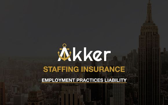 Staffing Insurance - Employment Practices Liability by Akker, LLC