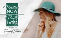 Practice Now. Profit Later by Tammy Feltner- Coach & Consultant for Beauty Professionals