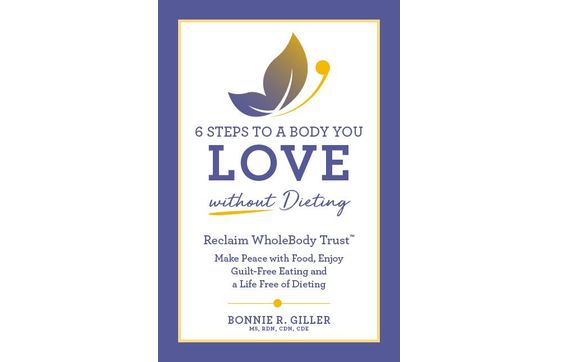 Free eBook: 6 Steps to a Body You Love Without Dieting by BRG Dietetics & Nutrition, P.C.