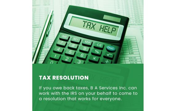 Tax Resolution by B A Services Inc.