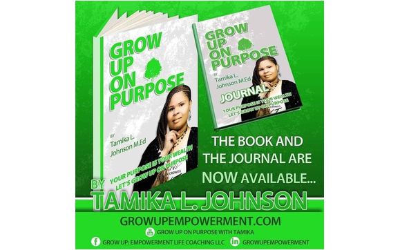 Grow Up On Purpose Book and Journal by Grow Up: Empowerment Life Coaching LLC