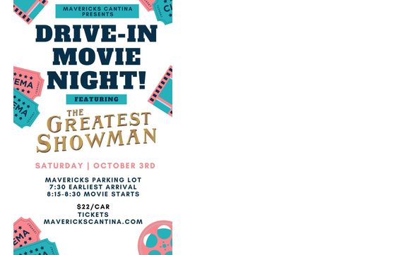 Mav’s DRIVE-IN MOVIE Nite is here!!   Sat 10/3 by Mavericks Cantina