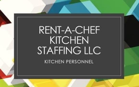 RENT-A-CHEF KITCHEN STAFFING LLC  by Rent-A-Chef Kitchen Staffing Llc
