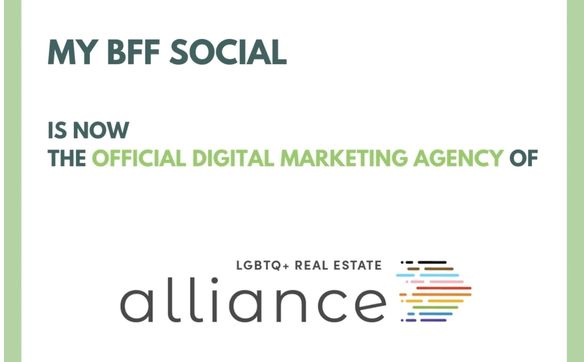 My BFF Social Named Ad Agency for LGBTQ+ RE Alliance by My BFF Social