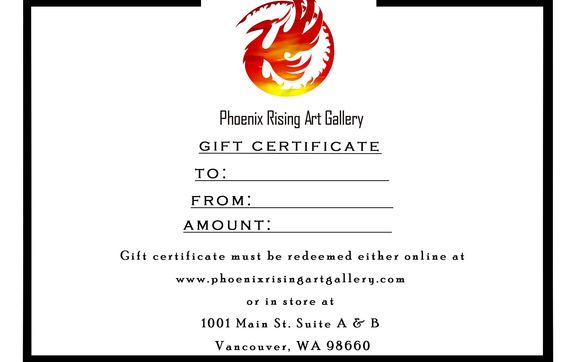 Gift Certificates by Phoenix Rising Art Gallery